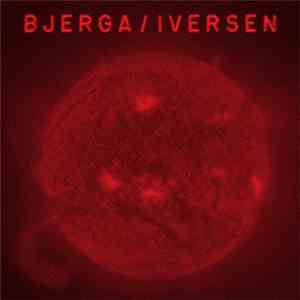 Bjerga / Iversen - (Go With The Flow) Like A Twig On The Shoulders On A Mighty Stream download flac mp3