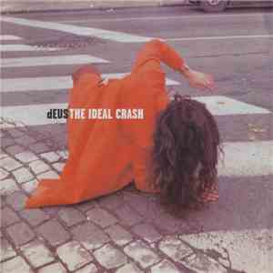 dEUS - The Ideal Crash download flac mp3