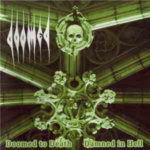 Doomed - Doomed To Death And Damned In Hell download flac mp3