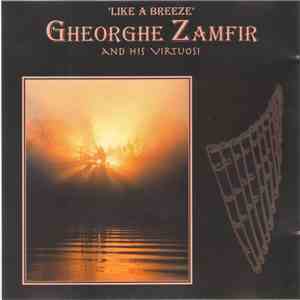Gheorghe Zamfir - ‘Like A Breeze’ Gheorghe Zamfir And His Virtuosi download flac mp3
