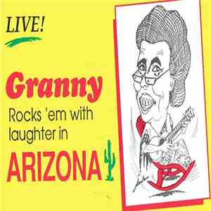 Granny  - Granny Rocks 'Em With Laughter In Arizona flac mp3 download