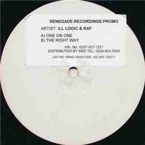 Ill Logic & Raf - One On One / The Right Way download flac mp3