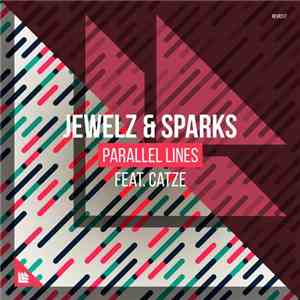 Jewelz & Sparks Feat. Catze - Parallel Lines download flac mp3