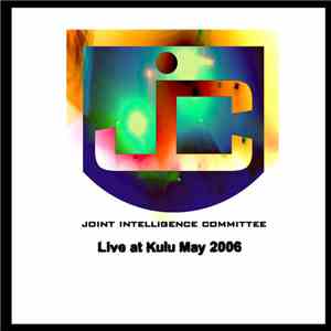 Joint Intelligence Committee - Live At KULU 2006 download flac mp3