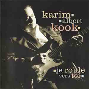 Karim Albert Kook - Je Roule Vers Toi download flac mp3