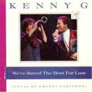 Kenny G  - We've Saved The Best For Last download flac mp3