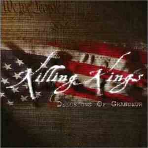 Killing Kings - Delusions Of Grandeur download flac mp3