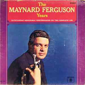 Maynard Ferguson - The Maynard Ferguson Years download flac mp3