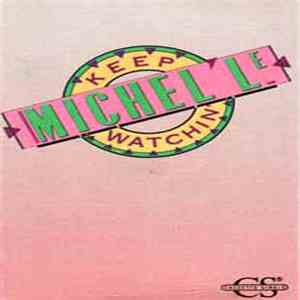 Michel'Le - Keep Watchin' download flac mp3