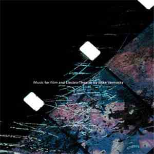 Mike Vernusky - Music For Film And Electro-Theatre download flac mp3