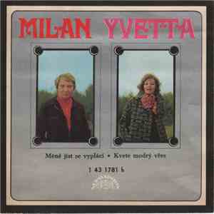 Milan, Yvetta - Méně Jíst Se Vyplácí • Kvete Modrý Vřes download flac mp3