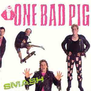 One Bad Pig - Smash download flac mp3