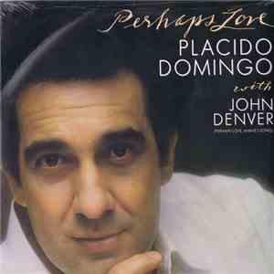 Placido Domingo With John Denver - Perhaps Love download flac mp3