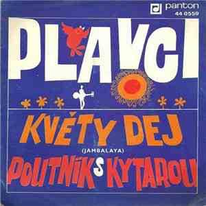 Plavci - Květy Dej (Jambalaya) / Poutník S Kytarou download flac mp3