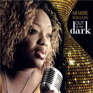 Sharrie Williams - Out Of The Dark download flac mp3