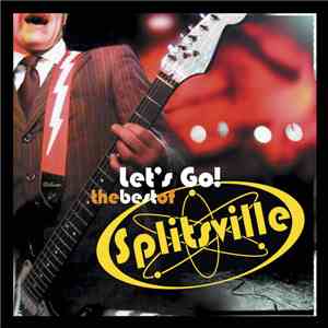 Splitsville - Let's Go!: The Best Of Splitsville download flac mp3