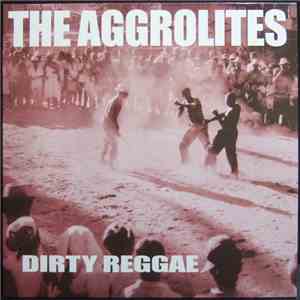 The Aggrolites - Dirty Reggae download flac mp3