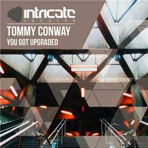 Tommy Conway - You Got Upgraded download flac mp3