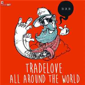 Tradelove - Around The World (La, La, La) download flac mp3
