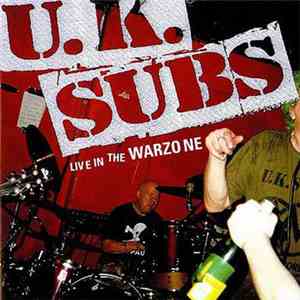 U.K. Subs - Live At The Warzone download flac mp3