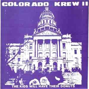 Various - Colorado Krew II - The Kids Will Have Their Donuts download flac mp3