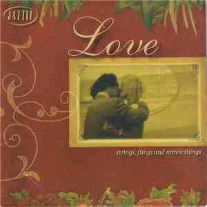 Various - Love - Strings Flings and Movie Things -February 2005 download flac mp3