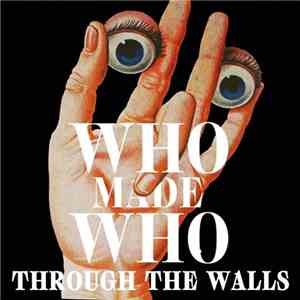 WhoMadeWho - Through The Walls download flac mp3