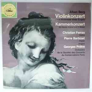 Alban Berg - Violinkonzert "Dem Andenken Eines Engels" - Kammerkonzert Für Klavier Und Geige Mit 13 Bläsern download flac mp3