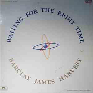 Barclay James Harvest - Waiting For The Right Time download flac mp3