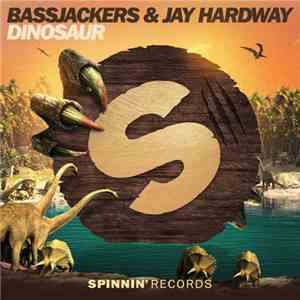Bassjackers & Jay Hardway - Dinosaur download flac mp3