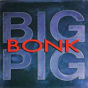 Big Pig - Bonk download flac mp3