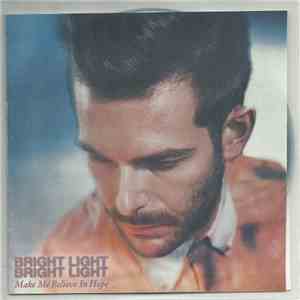 Bright Light Bright Light - Make Me Believe In Hope download flac mp3
