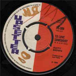 Busty Brown / The Upsetters - To Love Somebody / Farmers In The Den download flac mp3