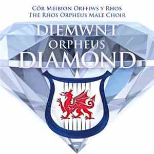 Côr Meibion Orffiws Y Rhos - Diemwnt Orffiws / Orpheus Diamond download flac mp3