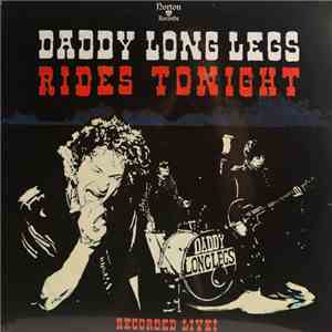 Daddy Long Legs  - Rides Tonight - Recorded Live! download flac mp3