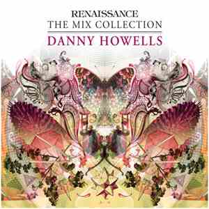 Danny Howells - Renaissance - The Mix Collection download flac mp3