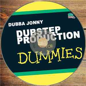 Dubba Jonny - Dubstep Production For Dummies download flac mp3