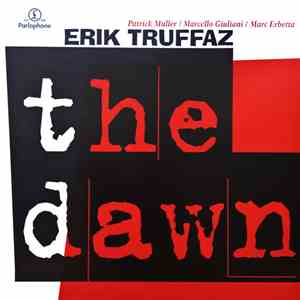 Erik Truffaz with Patrick Muller / Marcello Giuliani / Marc Erbetta - The Dawn flac mp3 download