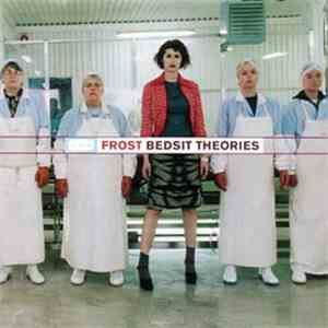 Frost - Bedsit Theories + Close To You download flac mp3
