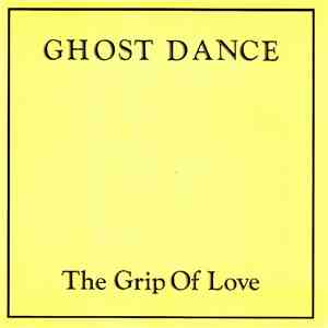 Ghost Dance - The Grip Of Love download flac mp3