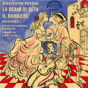 Gioacchino Rossini, Czech Philharmonic Orchestra - La Scala Di Seta Il Barbiere download flac mp3