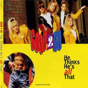 Good 2 Go - He Thinks He's All That download flac mp3