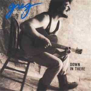 Greg Brown  - Down In There download flac mp3