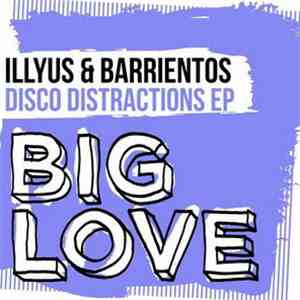 Illyus & Barrientos - Disco Distractions EP download flac mp3