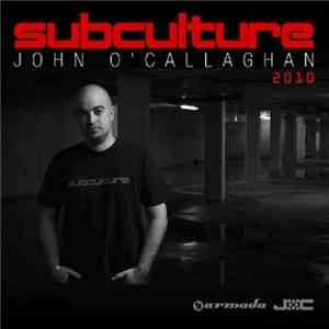 John O'Callaghan - Subculture 2010 download flac mp3