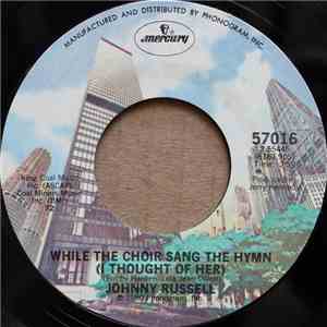 Johnny Russell  - While The Choir Sang The Hymn (I Thought Of Her) download flac mp3