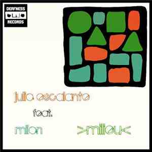 Julio Escalante feat. Milon  - Milieu download flac mp3