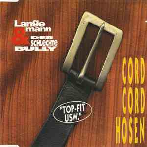 Langemann & Der Schlechte Bully - Cord Cord Hosen download flac mp3