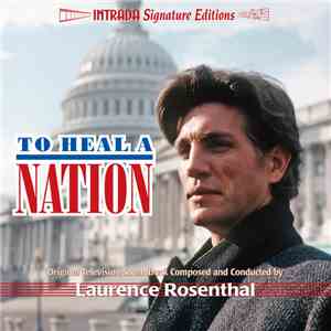 Laurence Rosenthal - To Heal A Nation / Proud Man (Original Television Soundtrack) download flac mp3