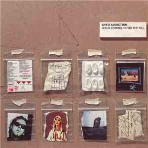 Life's Addiction - Jesus Coming In For The Kill download flac mp3